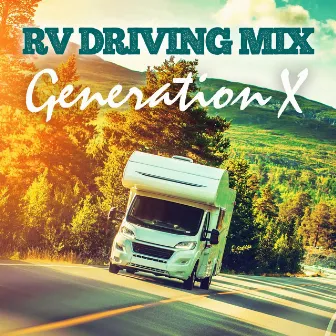 RV Driving Mix: Generation X by Seattle Sounds