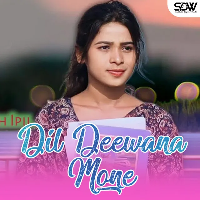 Dil Deewana Mone