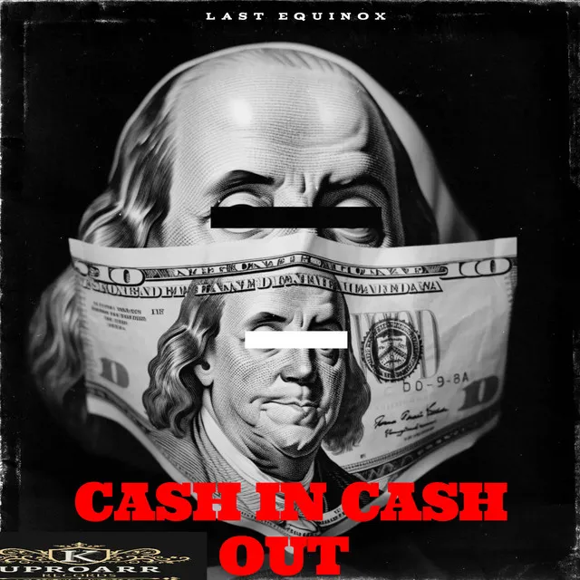 Cash in Cash Out