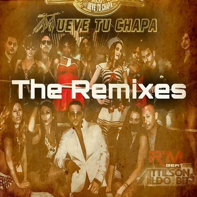 Mueve Tu Chapa (feat. R'M Beat) [The Remixes]