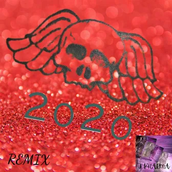 2020 (Remixed) by J.Kharma