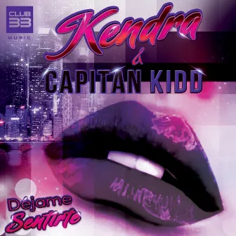 Dejame Sentirte (Radio Edit) by Capitan Kidd