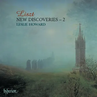 Liszt: Complete Piano Music 59 – New Discoveries, Vol. 2 by Leslie Howard