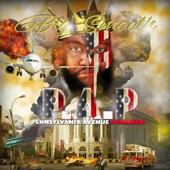 P.A.P - Pennsylvania Avenue Punisher by Big Smooth