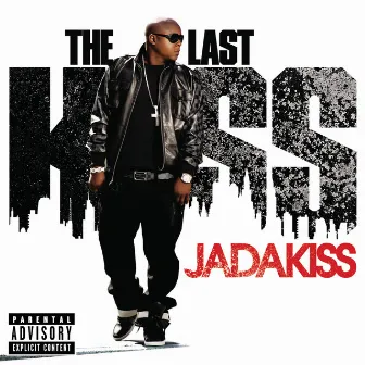 The Last Kiss by Jadakiss