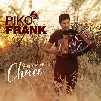 Sangre de mi Chaco by Piko Frank