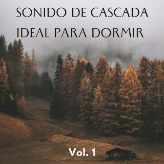 Sonido De Cascada Ideal Para Dormir Vol. 1 by Paisajes sonoros de roca de agua