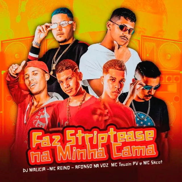 Faz Striptease na Minha Cama (feat. MC Teuzin PV, MC Sckot & DJ Malicia)