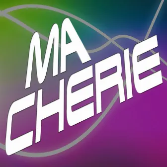 Ma Chérie by DJ Adam