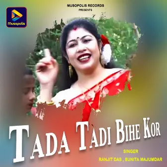 Tada Tadi Bihe Kor by Sunita Majumdar