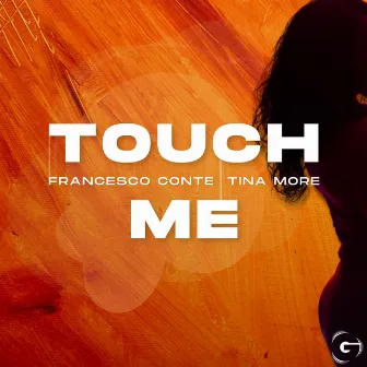 Touch Me by Francesco Conte