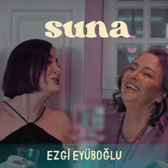 Suna by Ezgi Eyüboğlu