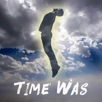 Time Was by Brent Halfyard