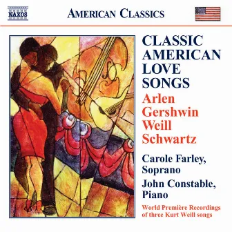 Arlen / Gershwin / Weill / Schwartz: Classic American Love Songs by Carole Farley