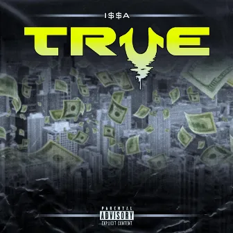 TRUE by Issa Boss