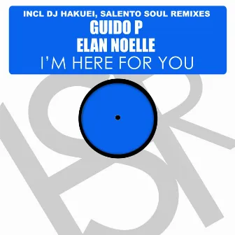 I'm Here For You ( Remixes) by Guido P