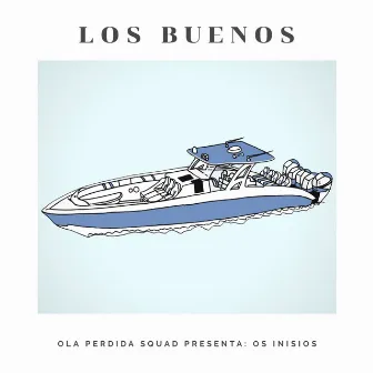 Ola Perdida Squad: Os inisios by Los Buenos