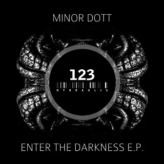 Enter The Darkness E.P. by Minor Dott