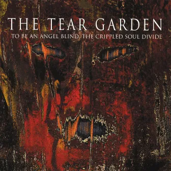 To Be An Angel Blind, The Crippled Soul Divide by The Tear Garden