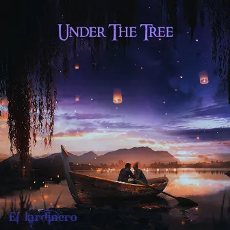 Under the Tree by El Jardinero