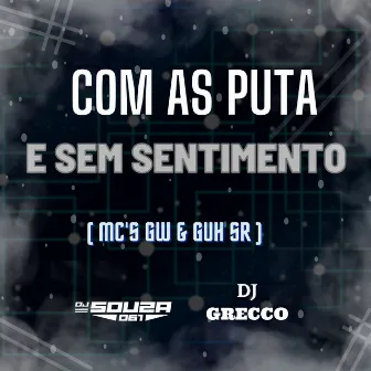 COM AS PUT@ E SEM SENTIMENTO by DJ Souza 061