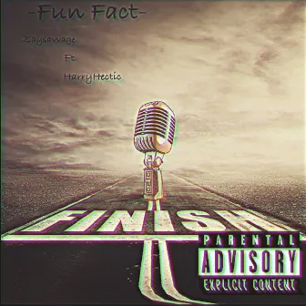 -Fun Fact- (Finish) by ZaySavvage