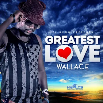 Greatest Love - Single by Wallace