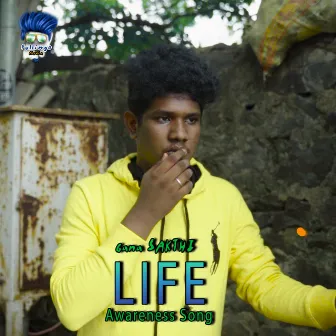 Life - Awareness Song by Gana Sakthi