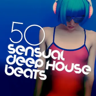 50 Sensual Deep House Beats by Unknown Artist