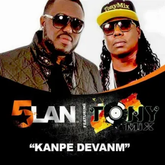 Kanpe devanm by 5Lan