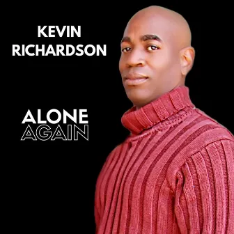 Alone Again - Single by Kevin Richardson