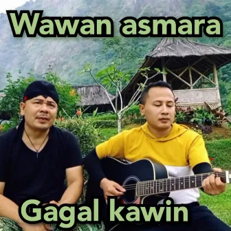 Gagal Kawin by Wawan Asmara