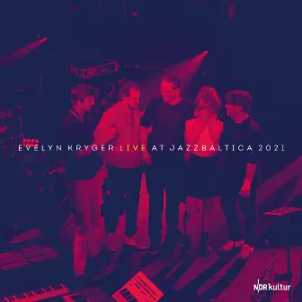 Live at JazzBaltica 2021 by Evelyn Kryger