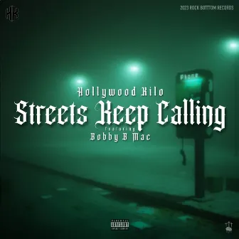 Streets Keep Calling by Hollywood Kilo