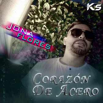 Corazón de Acero by Jona Flores