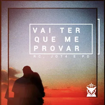 Vai Ter Que Me Provar by Jot4