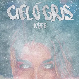 Cielo gris by Keff