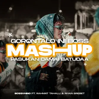 Gorontalo Ini Boss Mash up Pasukan Damai Batudaa by Bossvhino