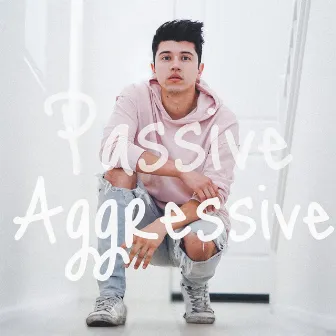 Passive Aggressive by Josh Vida