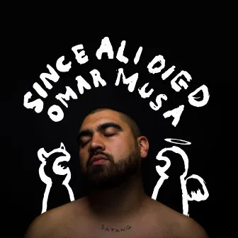 Since Ali Died by Omar Musa