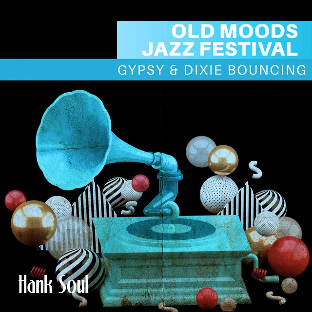 Old Moods Jazz Festival: Gypsy & Dixie Bouncing