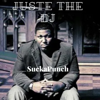 SuckaPunch by Juste the DJ