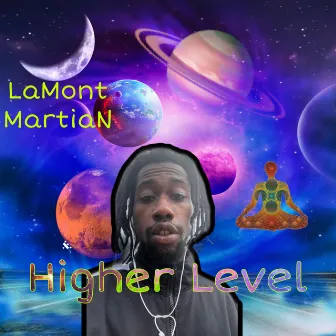 Higher Level by LaMont Martian