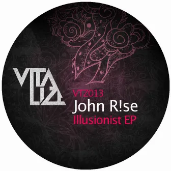 Illusionist EP by John R!se