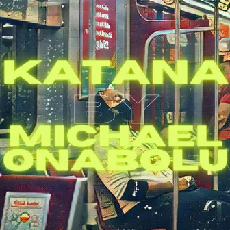 Katana by Michael Onabolu