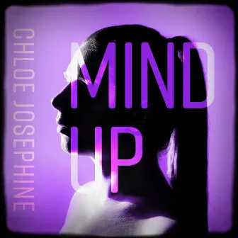 Mind Up by Chloe Josephine