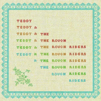 Teddy and the Rough Riders - EP by Teddy and The Rough Riders