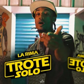 Trote Solo by La Rima