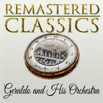 Remastered Classics, Vol. 138, Geraldo and His Orchestra by Geraldo & His Orchestra