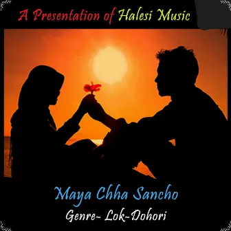 Maya Chha Sancho by Hemant Ale